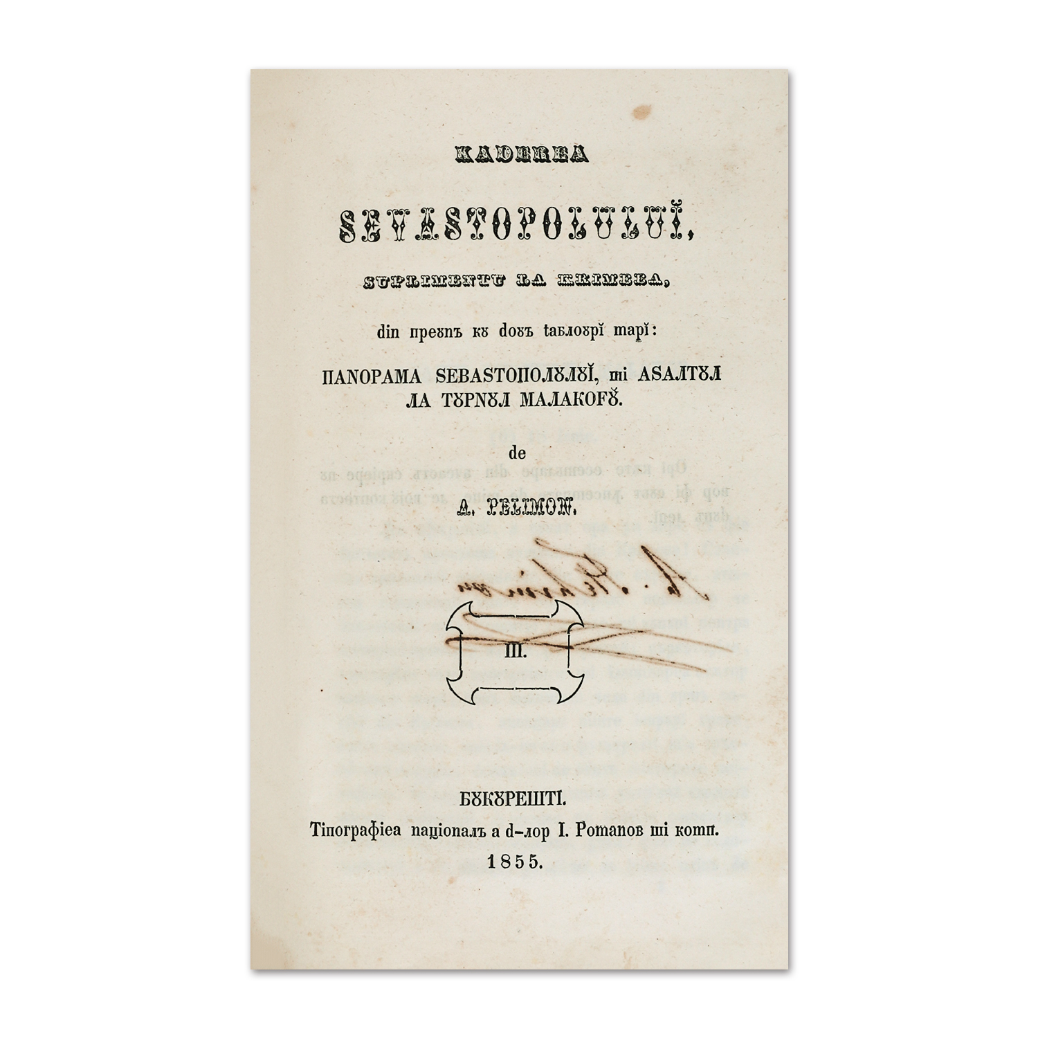 A. Pelimon, Crimeea sau Campania Oștirilor Aliate la Sevastopol, 1855, cu semnături olografe - imagine 8