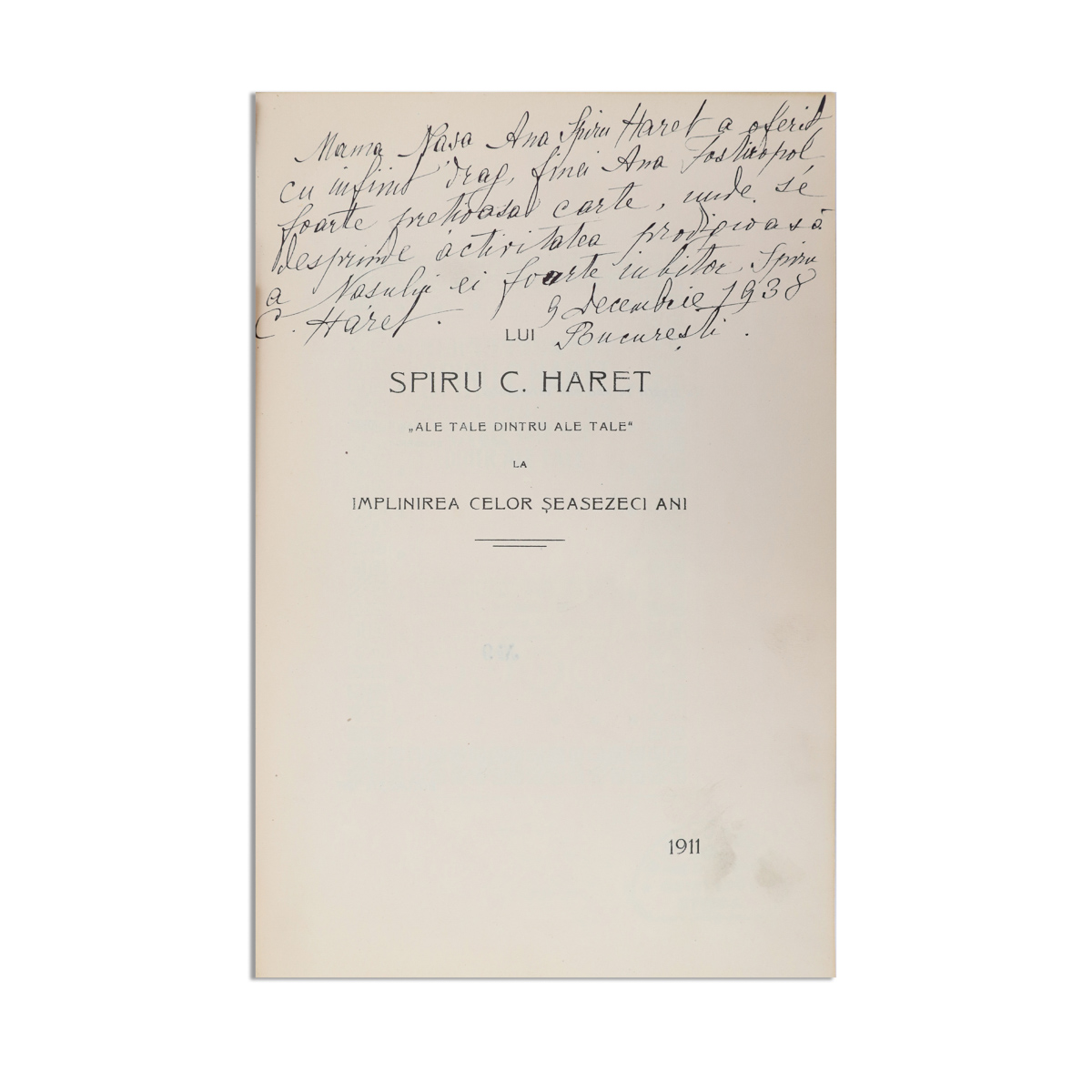 Omagiu lui Spiru Haret „Ale tale dintre ale tale”, 1911, exemplar numerotat cu dedicația Anei Popescu Haret - imagine 4