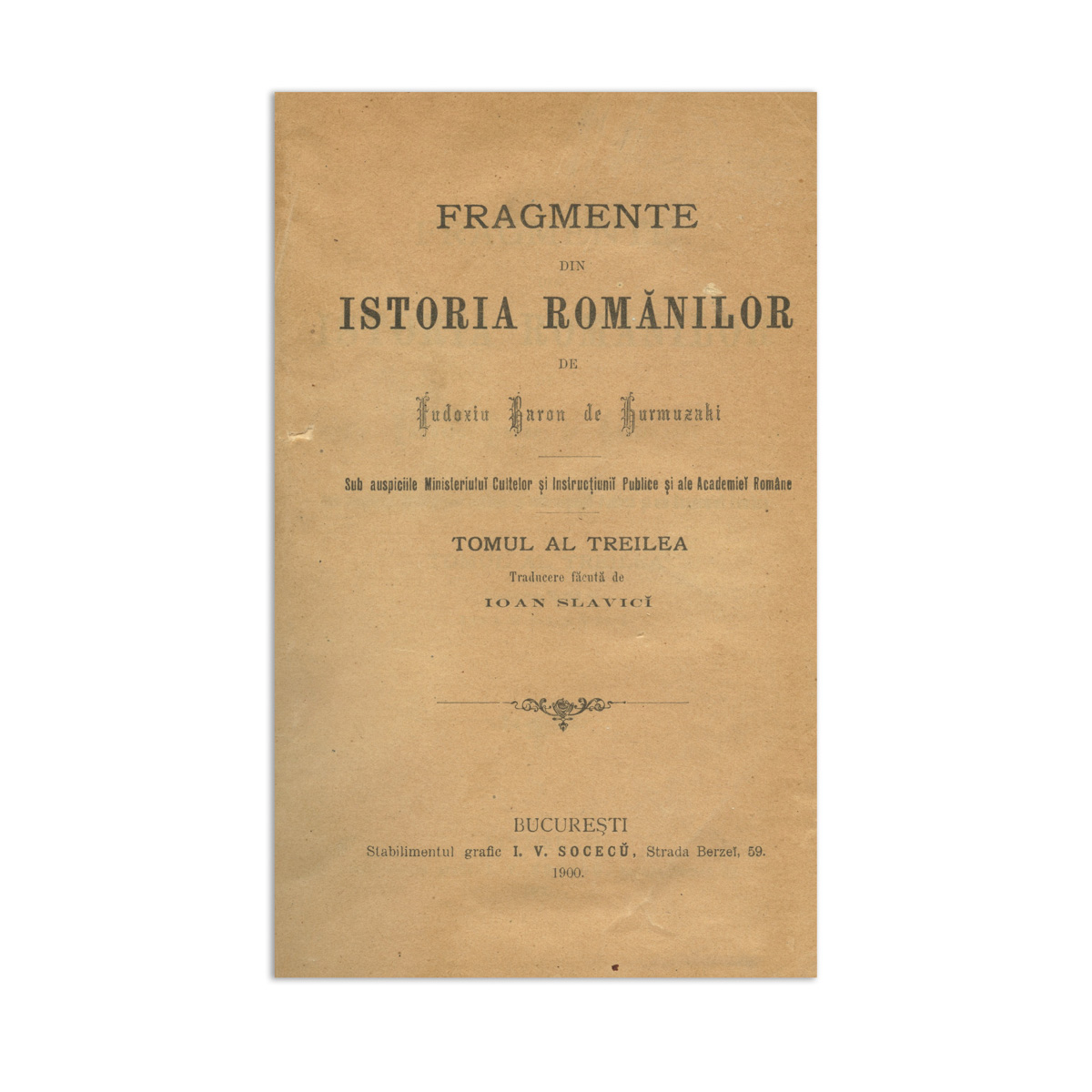 Eudoxiu Hurmuzachi, Fragmente din istoria românilor, Tom I și III, 1879 - 1900 - imagine 5