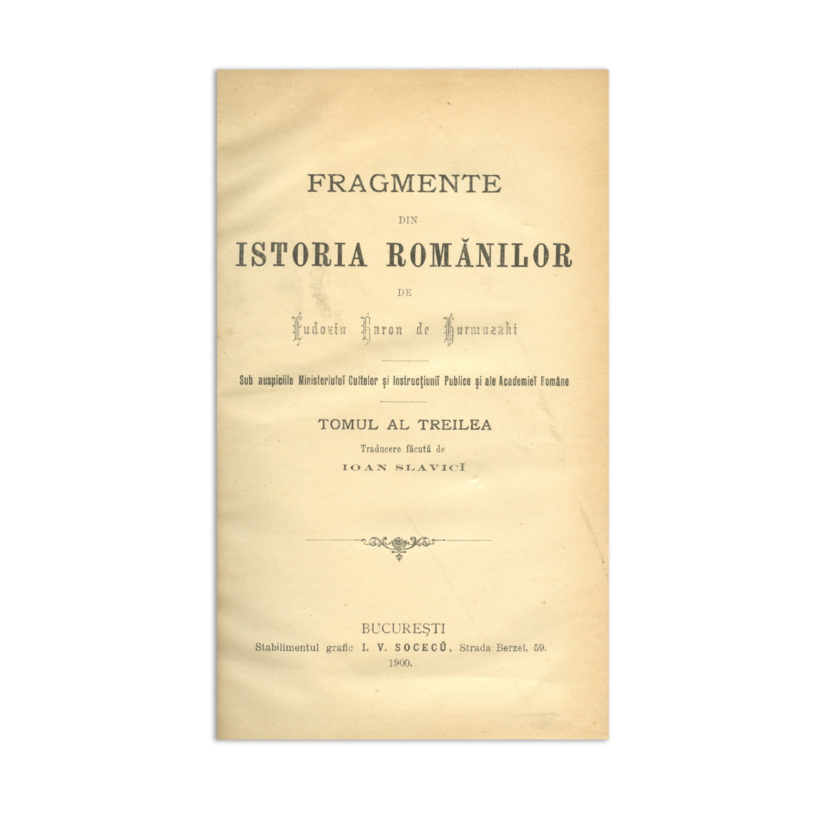 Eudoxiu Hurmuzachi, Fragmente din istoria românilor, Tom I și III, 1879 - 1900 - imagine 3
