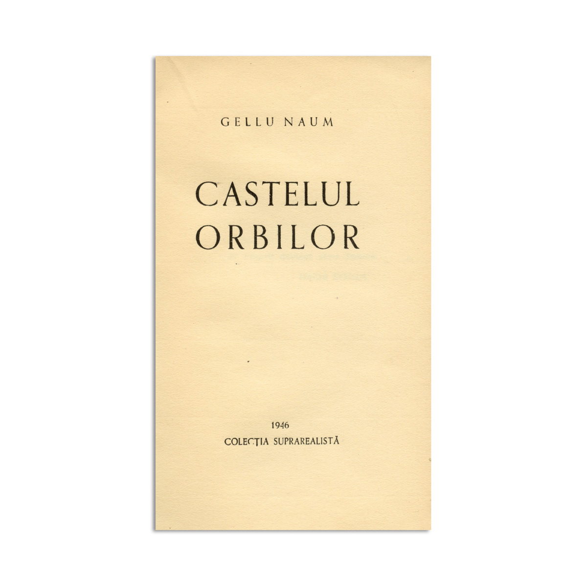 Gellu Naum, Castelul Orbilor, 1946, exemplar numerotat, cu dedicatie olografa - imagine 4