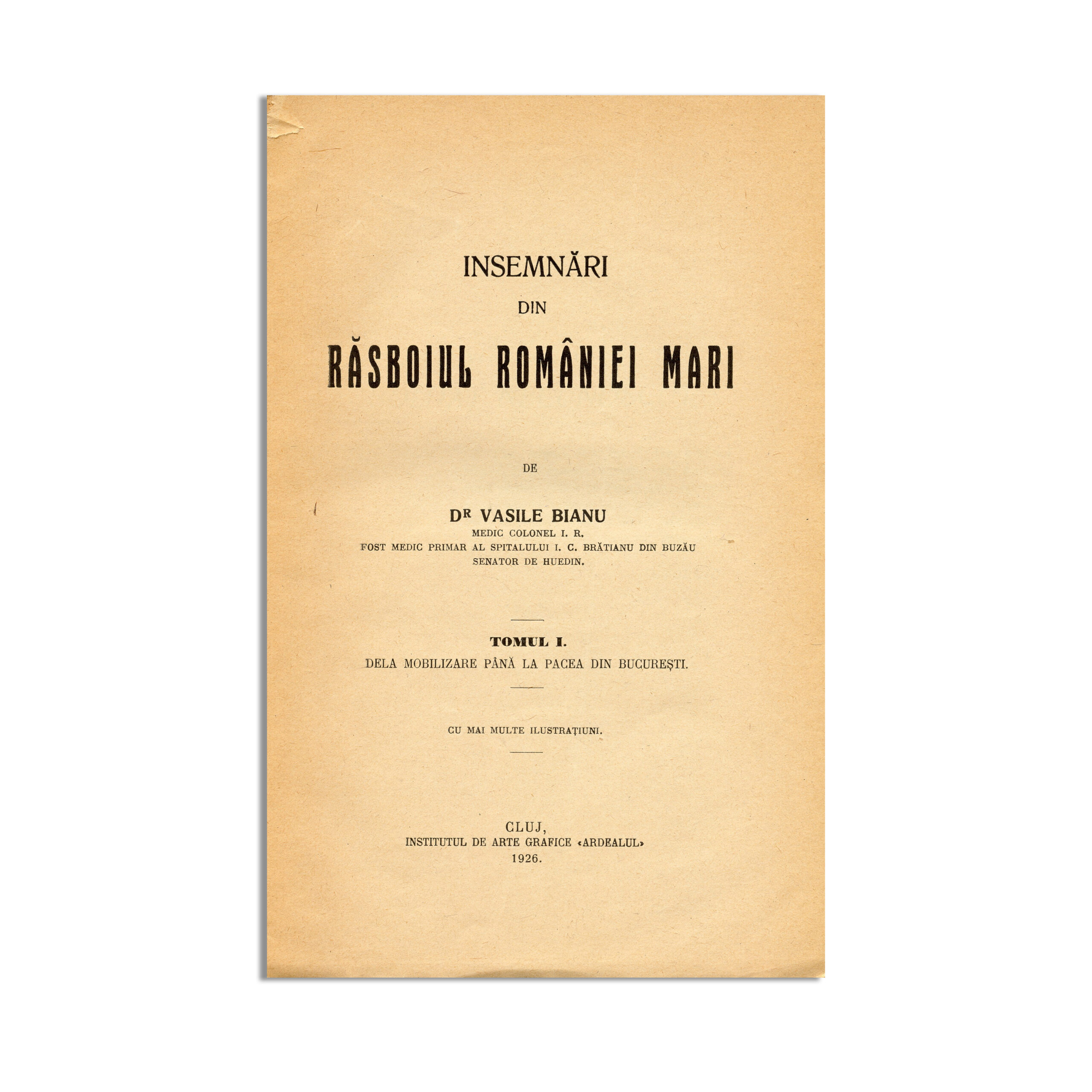 Dr. Vasile Bianu, Insemnari Din Rasboiul Romaniei Mari, Tomul I, 1926 - imagine 3